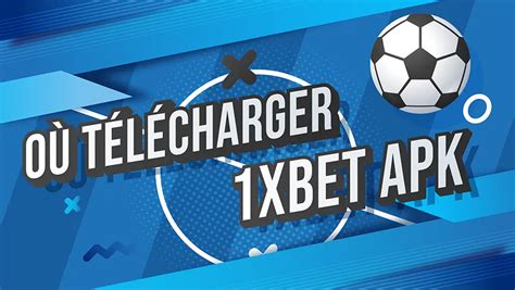 1xbet sénégal télécharger apk